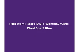 [Hot Item] Retro Style Women's Wool Scarf Blue