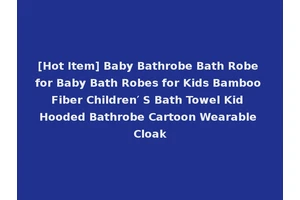 [Hot Item] Baby Bathrobe Bath Robe for Baby Bath Robes for Kids Bamboo Fiber Children′ S Bath Towel Kid Hooded Bathrobe Cartoon Wearable Cloak