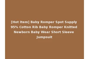[Hot Item] Baby Romper Spot Supply 95% Cotton Rib Baby Romper Knitted Newborn Baby Wear Short Sleeve Jumpsuit