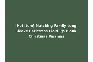 [Hot Item] Matching Family Long Sleeve Christmas Plaid Pjs Blank Christmas Pajamas