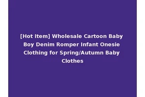 [Hot Item] Wholesale Cartoon Baby Boy Denim Romper Infant Onesie Clothing for Spring/Autumn Baby Clothes