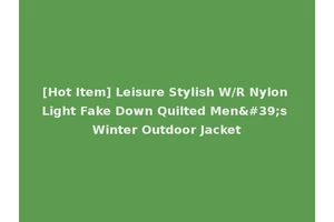 [Hot Item] Leisure Stylish W/R Nylon Light Fake Down Quilted Men's Winter Outdoor Jacket