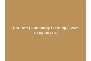 [Hot Item] Cute Baby Clothing 0-24m Baby Onesie