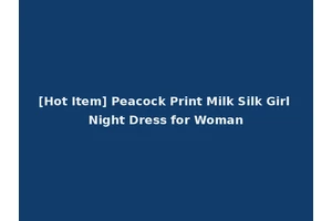 [Hot Item] Peacock Print Milk Silk Girl Night Dress for Woman