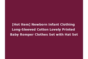 [Hot Item] Newborn Infant Clothing Long-Sleeved Cotton Lovely Printed Baby Romper Clothes Set with Hat Set