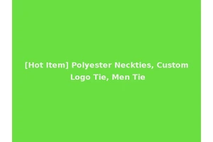 [Hot Item] Polyester Neckties, Custom Logo Tie, Men Tie