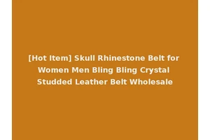 [Hot Item] Skull Rhinestone Belt for Women Men Bling Bling Crystal Studded Leather Belt Wholesale