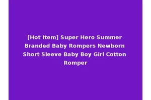 [Hot Item] Super Hero Summer Branded Baby Rompers Newborn Short Sleeve Baby Boy Girl Cotton Romper
