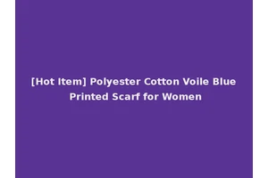 [Hot Item] Polyester Cotton Voile Blue Printed Scarf for Women