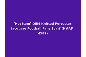 [Hot Item] OEM Knitted Polyester Jacquare Football Fans Scarf (HY-AF 4589)