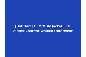[Hot Item] OEM/ODM Jacket Full Zipper Coat for Women Outerwear