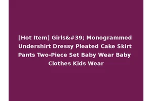[Hot Item] Girls' Monogrammed Undershirt Dressy Pleated Cake Skirt Pants Two-Piece Set Baby Wear Baby Clothes Kids Wear