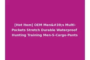 [Hot Item] OEM Men's Multi-Pockets Stretch Durable Waterproof Hunting Training Men-S-Cargo-Pants