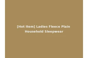[Hot Item] Ladies Fleece Plain Household Sleepwear