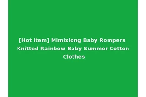 [Hot Item] Mimixiong Baby Rompers Knitted Rainbow Baby Summer Cotton Clothes