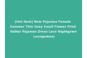 [Hot Item] New Pajamas Female Summer Thin Sexy Small Flower Print Halter Pajamas Dress Lace Nightgown Loungewear