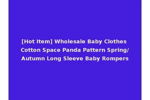 [Hot Item] Wholesale Baby Clothes Cotton Space Panda Pattern Spring/Autumn Long Sleeve Baby Rompers