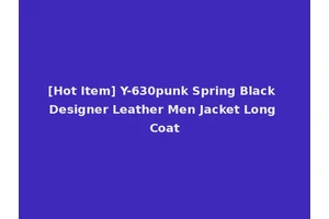 [Hot Item] Y-630punk Spring Black Designer Leather Men Jacket Long Coat