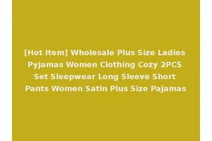 [Hot Item] Wholesale Plus Size Ladies Pyjamas Women Clothing Cozy 2PCS Set Sleepwear Long Sleeve Short Pants Women Satin Plus Size Pajamas