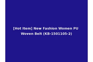 [Hot Item] New Fashion Women PU Woven Belt (KB-1501105-2)