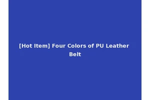 [Hot Item] Four Colors of PU Leather Belt
