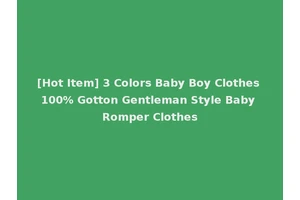 [Hot Item] 3 Colors Baby Boy Clothes 100% Gotton Gentleman Style Baby Romper Clothes