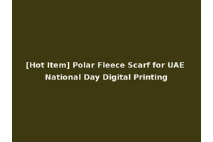 [Hot Item] Polar Fleece Scarf for UAE National Day Digital Printing