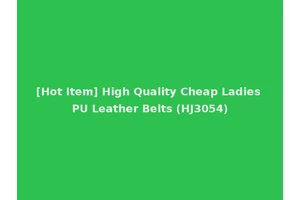 [Hot Item] High Quality Cheap Ladies PU Leather Belts (HJ3054)