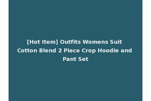 [Hot Item] Outfits Womens Suit Cotton Blend 2 Piece Crop Hoodie and Pant Set