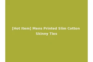 [Hot Item] Mens Printed Slim Cotton Skinny Ties