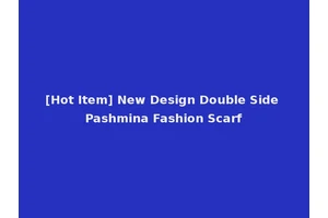 [Hot Item] New Design Double Side Pashmina Fashion Scarf
