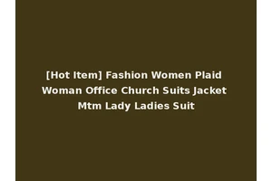 [Hot Item] Fashion Women Plaid Woman Office Church Suits Jacket Mtm Lady Ladies Suit
