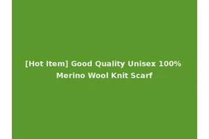 [Hot Item] Good Quality Unisex 100% Merino Wool Knit Scarf
