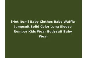 [Hot Item] Baby Clothes Baby Waffle Jumpsuit Solid Color Long Sleeve Romper Kids Wear Bodysuit Baby Wear