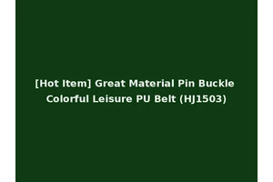 [Hot Item] Great Material Pin Buckle Colorful Leisure PU Belt (HJ1503)