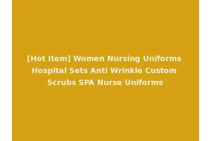 [Hot Item] Women Nursing Uniforms Hospital Sets Anti Wrinkle Custom Scrubs SPA Nurse Uniforms