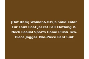 [Hot Item] Women's Solid Color Fur Faux Coat Jacket Fall Clothing V-Neck Casual Sports Home Plush Two-Piece Jogger Two-Piece Pant Suit