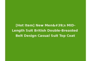 [Hot Item] New Men's MID-Length Suit British Double-Breasted Belt Design Casual Suit Top Coat