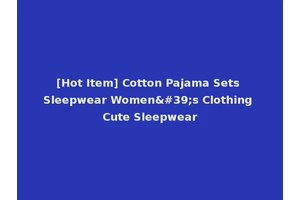 [Hot Item] Cotton Pajama Sets Sleepwear Women's Clothing Cute Sleepwear
