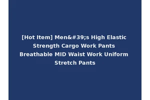 [Hot Item] Men's High Elastic Strength Cargo Work Pants Breathable MID Waist Work Uniform Stretch Pants