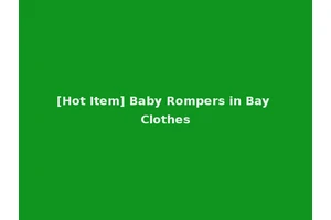 [Hot Item] Baby Rompers in Bay Clothes