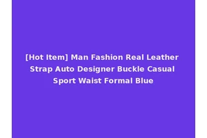 [Hot Item] Man Fashion Real Leather Strap Auto Designer Buckle Casual Sport Waist Formal Blue