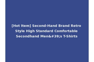 [Hot Item] Second-Hand Brand Retro Style High Standard Comfortable Secondhand Men's T-Shirts