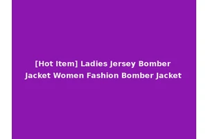[Hot Item] Ladies Jersey Bomber Jacket Women Fashion Bomber Jacket