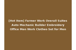 [Hot Item] Farmer Work Overall Suites Auto Mechanic Builder Embroidery Office Men Work Clothes Set for Men