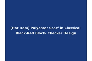 [Hot Item] Polyester Scarf in Classical Black-Red Block- Checker Design