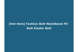 [Hot Item] Fashion Belt Waistband PU Belt Elastic Belt