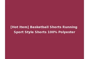 [Hot Item] Basketball Shorts Running Sport Style Shorts 100% Polyester