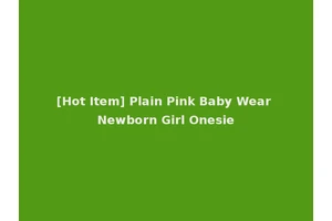 [Hot Item] Plain Pink Baby Wear Newborn Girl Onesie