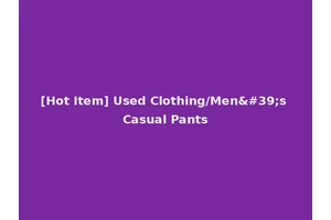 [Hot Item] Used Clothing/Men's Casual Pants